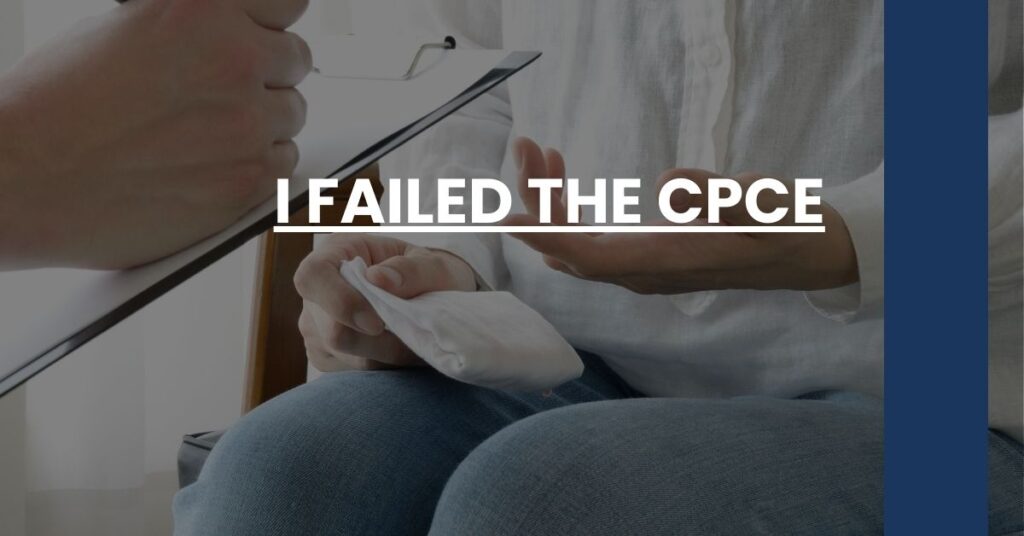 I Failed the CPCE Feature Image